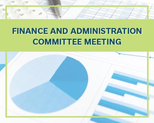 Finance and Administration Committee Meeting